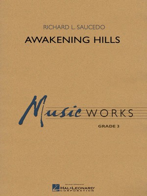 Awakening Hills | Richard L. Saucedo | MusicWorks Grade 3 | Partitur + Stimmen
