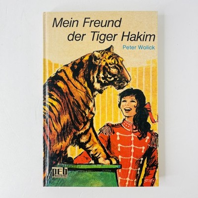 Mein Freund der Tiger Hakim Vintage Roman 1975 1. AL Peter Wolick | Zustand GUT
