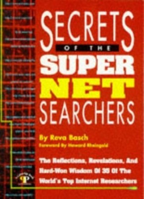 Secrets of the Super Net Searchers: The Reflections, Revelations