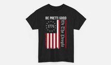 Be Pretti Be Good Shirt Human Rights Social Justice Protest Resist American Flag