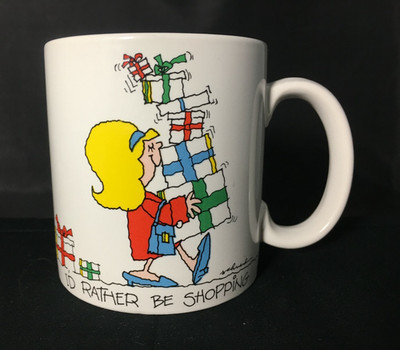 MUG COFFEE I'D RATHER BE SHOPPING HUMOR WOMAN GIRL SOLD OUT STORE FUN GIFT RUSS 