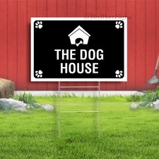 The Dog House Indoor Outdoor Yard Sign with metal stakes