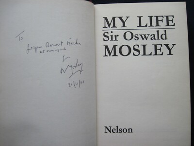 MY LIFE - SIGNED by OSWALD MOSLEY to JACQUES BENOIST-MECHIN 1st Ed