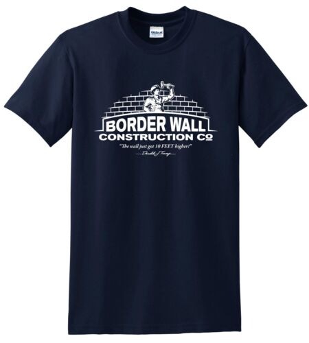 Donald Trump Border Wall Construction Company Camiseta Soporte NUEVO DISEÑO 2 - Imagen 8 de 16