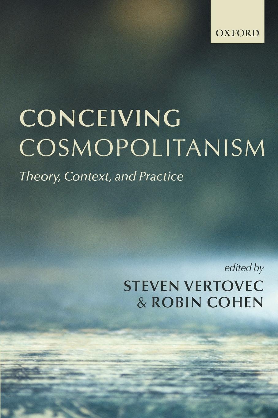 Thumbnail - Conceiving Cosmopolitanism Theory, Context, And Practice Simon