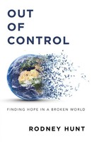 Rodney Hunt | Out Of Control | Taschenbuch | Englisch (2016) | Westbow Press