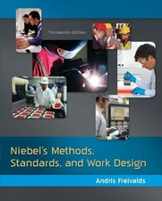 Niebel's Methods, Standards, & Work Design by Andris Freivalds: Used