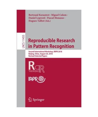 Reproducible Research in Pattern Recognition: Second International Workshop, RRP