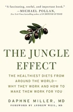 The Jungle Effect: Healthiest Diets from Around the World--Why They Work and...