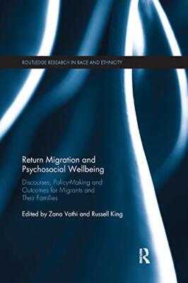 Return Migration and Psychosocial Wellbeing: Discourses, Policy-Making and ...