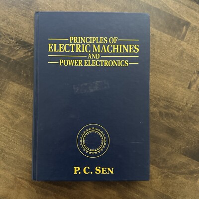 Principles of Electric Machines and Power Electronics by P. C. Sen (1989,...