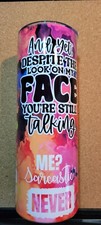 Sarcasm Tumbler Cup 20oz
