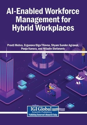 AI-Enabled Workforce Management for Hybrid Workplaces by Preeti Mehra Paperback