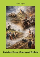 Zwischen Kreuz, Sturm Und Freiheit Das Land Wursten-Band 3 Heiner Vogelei Buch
