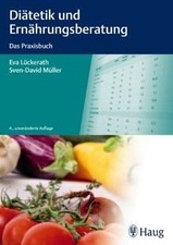 Diätetik und Ernährungsberatung: Das Praxis...