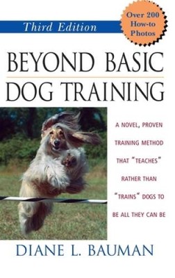 Beyond Basic Dog Training - Hardcover By Bauman, Diane  L. - VERY GOOD