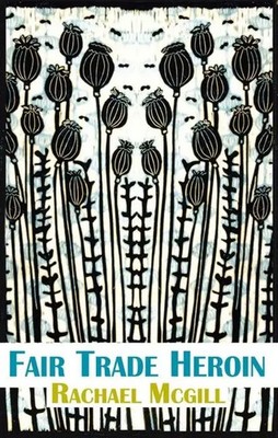 Rachael McGill | Fair Trade Heroin | Taschenbuch | Englisch (2024) | Dedalus