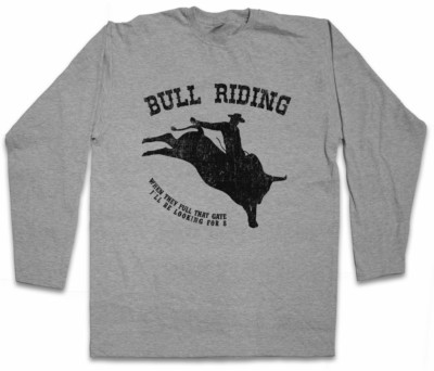 BULL RIDING LONG SLEEVE T-SHIRT Rodeo Rider Stockman Bull Bulls Cowboy ...