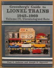 Greenberg's Guide to Lionel Trains 1945-1969 Vol. IV Uncatalogued Sets Hardcover