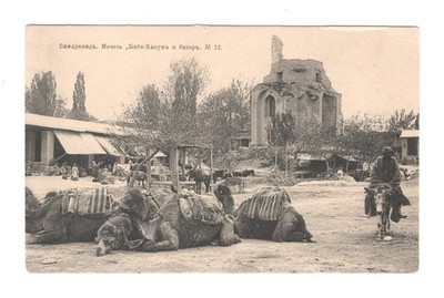 730 Uzbekistan Samarkand Bibi-Khanym Mosque camel postcard 1912
