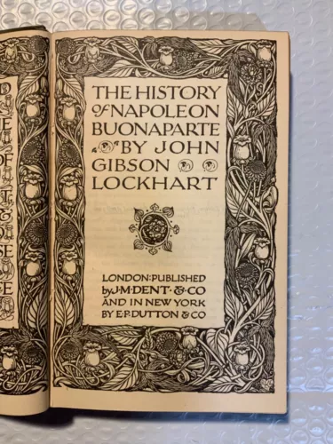 The History Of Napoleon Buonaparte (Hardcover 1907) by John Gibson Lockhart