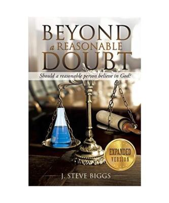 Beyond a Reasonable Doubt: Revised and Expanded, J. Steve Biggs