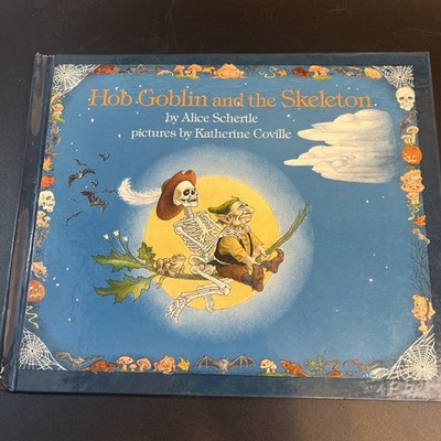 Hob Goblin and the Skeleton by Alice Schertle 1982 Hardcover Vtg Book Halloween