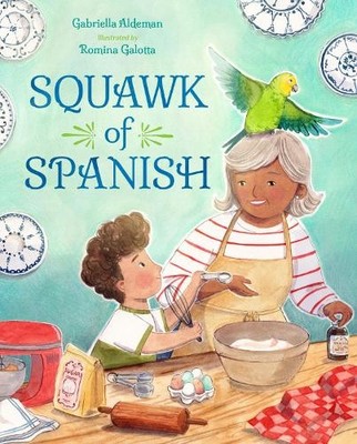 Gabriella Aldeman Romina Galotta Squawk of Spanish (Hardback)