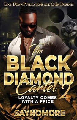 The Black Diamond Cartel 2 by Saynomore Paperback Book