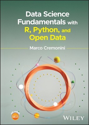 Data Science Fundamentals With R, Python, and Open Data, Hardcover by Cremoni...