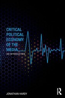 Jonathan Hardy | Critical Political Economy Of The Media | Taschenbuch (2014)