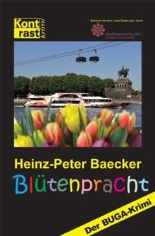 Blütenpracht: Der BUGA-Krimi von Baecker, Heinz-Peter | Buch | Zustand sehr gut - Baecker, Heinz-Peter