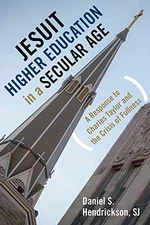 Jesuit Higher Education in a Secular Age: A Response to Charles Tayl - VERY GOOD