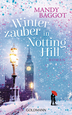 Mandy Baggot; Ulrike Laszlo / Winterzauber in Notting Hill