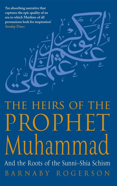 Barnaby Rogerson | The Heirs Of The Prophet Muhammad | Taschenbuch | Englisch-image