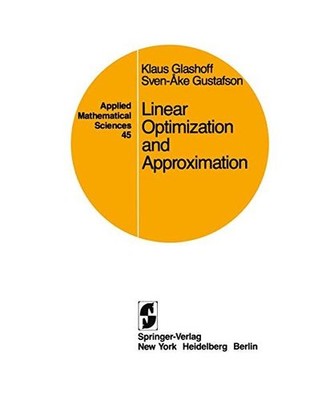 Linear Optimization and Approximation: An Introduction to the Theoretical Analys