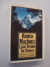 Look Behind the Ranges: Mountaineer's Selection of... - MacInnes, Hamish