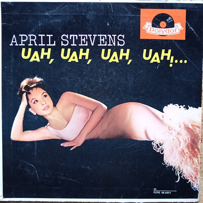 LP ''APRIL STEVENS'' - ''uah, uah, uah, uah!'' - Rarität