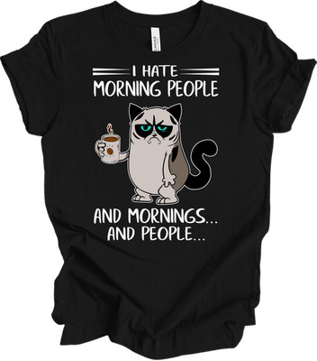 I Hate Morning People Grumpy Cat Funny Coffee Shirt Gift for Cat Lovers Unisex