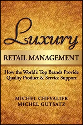Luxury Retail Management: How the World's Top Brands Provide Qua