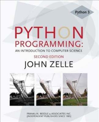 Python Programming: An Introduction to Computer Science by John M Zelle: Used
