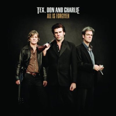 All Is Forgiven [Digipack] Von Tex, Don & Charlie (CD, Aug-2005, Universal) Neu