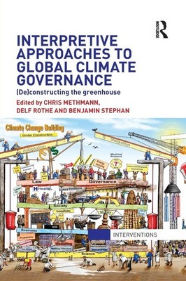 Interpretive Approaches to Global Climate Governance: (De)constr