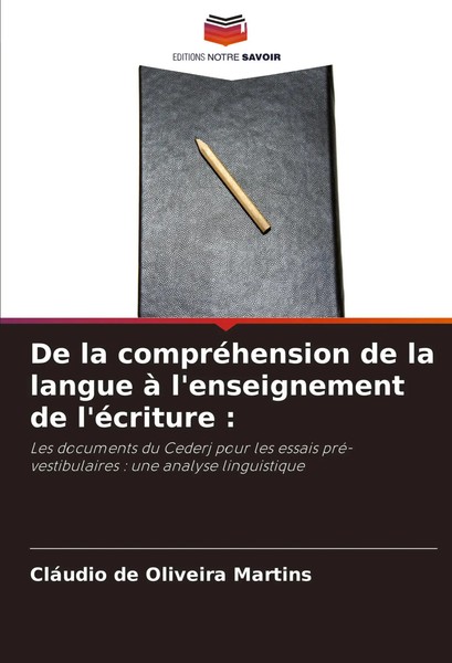 De La CompréHension De La Langue à L'enseignement De L'éCriture : Martins Buch-image