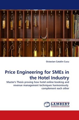 Price Engineering for SMEs in the Hotel Industry Octavian Catalin Cucu
