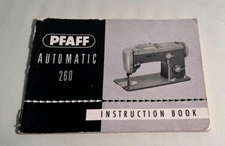 Pfaff Automatic 260  instruction book ~Very good condition