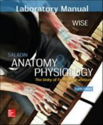 Laboratory Manual for Saladin's Anatomy & Physiology by Eric Wise (2017, Spiral)