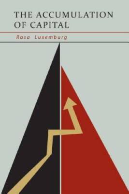 The Accumulation of Capital - Paperback By Luxemburg, Rosa - GOOD