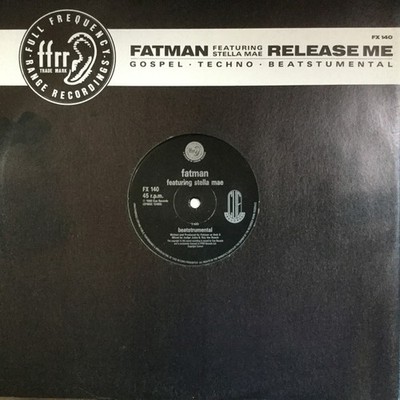 Fatman Featuring Stella Mae - Release Me 12'' Vinyl Electronic Hip-House 192903