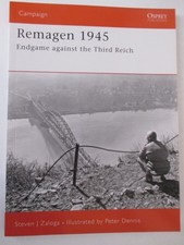 Osprey Campaign 175: Remagen 1945 : Endgame Against the Third Reich